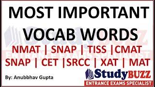 Most important vocabulary words for MBA exams: NMAT, IIFT, SNAP, CMAT, CET, TISS, XAT, SRCC vocab