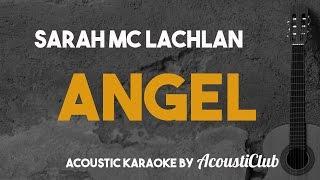 Sarah Mc Lachlan - Angel (Acoustic Guitar Karaoke Version)