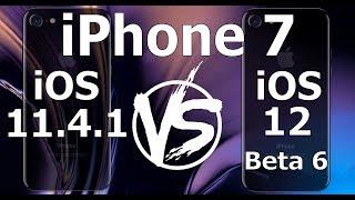 Speed Test : iPhone 7 - iOS 12 Beta 6 vs iOS 11.4.1 (iOS 12 Public Beta 5 Build 16A5345f)