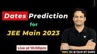 JEE Main 2023 Dates Prediction | JEE Mains 2023 Expected Dates | JEE 2023