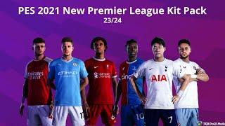 PES 2021 Premier League Kit Pack 23/24