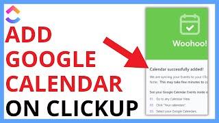 How to Add Google Calendar on ClickUp [QUICK GUIDE]