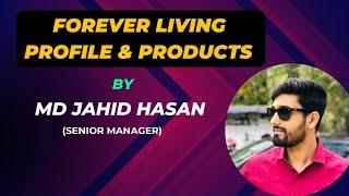 Forever Living Profile & Products by Md Jahid Hasan | FLP |