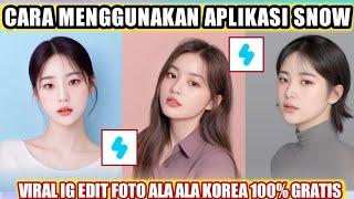 Cara Menggunakan Aplikasi Snow Profil Ai || Cara Edit Foto Pakai Snow