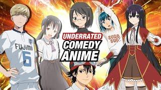 10 UNDERRATED COMEDY ANIME | anime recommendations