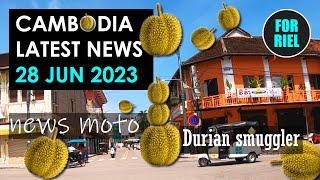 Cambodia news, 28 June 2023 - 5.6M tourists in 2024! Durian smuggler! Dodgy buddha statue!  #ForRiel