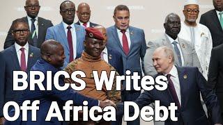 BRICS Writes Off $20 Billion Debt in Africa Shocks IMF & World Bank!