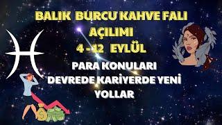 Balık Burcu Kahve Falı Açılımı 4 - 12  Eylül