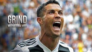 Cristiano Ronaldo - GRIND • Powerful Motivational Video 2018 (HD)