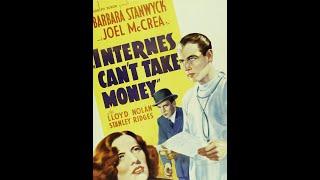 Barbara Stanwyck, Joel McCrea & Lloyd Nolan in "Internes Can't Take Money" (1937)