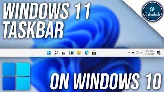 How to Get Windows 11 Taskbar on Windows 10