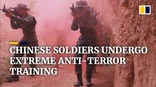 Chinese soldiers undergo extreme anti-terror training