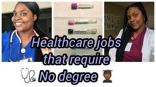 10 FIRST ENTRY Healthcare jobs that require NO DEGREE& NO LICENSE During COVID-19 