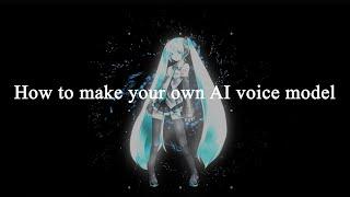 RVC Tutorial: How to make your own AI voice model