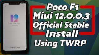 Poco F1 | Install MIUI 12 Official Stable | MIUI 12.0.0.3 | TWRP | No Data Loss From MIUI