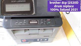 How to solve brother dcp l2520 drum replace problem |  brother dcp l2520 drum replace