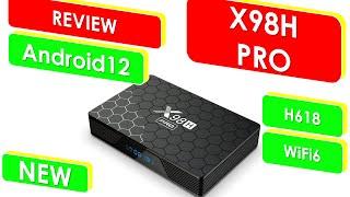 X98H Pro Review Test TV Box H618 4GB 64GB Android 12