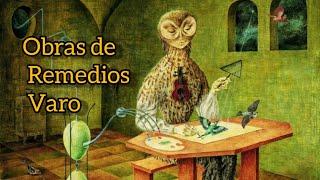 Obras de Remedios Varo.