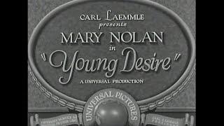 Young Desire (1930) Full old movie, pre-code 1930s, drama, Mary Nolan