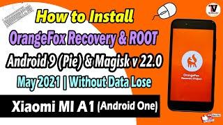 How to Install Official OrangeFox Recovery & ROOT on MI A1 (Android One) | No Data Wipe | May 2021 |