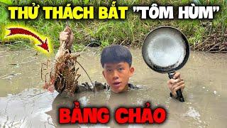 Vlog | Quý11N Thách Cả Team Bắt “Tôm Hùm” Bằng Chảo Nhận 1 Triệu