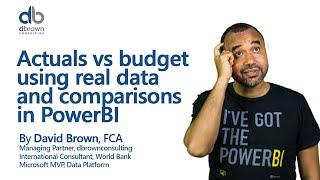 Actuals vs budget using real data and comparisons in PowerBI