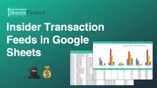 Insider Transactions and Statistics Feeds in Google Sheets