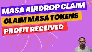 Masa Airdrop Claim | Claim Masa Tokens| Profit Received