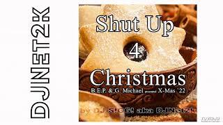 Shut Up For Christmas `22 by DJNet2k