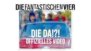 Die Fantastischen Vier - Die Da!?! (Offizielles Musikvideo)