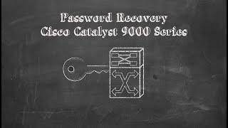 Cisco Catalyst 9K Series - Switch Password Recovery