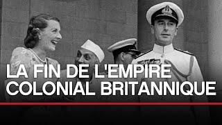 La fin de l'empire colonial Britannique