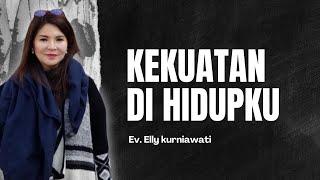 KEKUATAN DIHIDUPKU | Ev. Elly Kurniawati | PD Victory Surabaya | 27 Agustus 2024