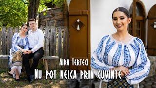 Aida Terteci - Nu pot neica prin cuvinte (Official video 2024)