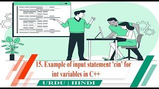 15. Example of input statement 'cin' for int variables  in c++ in Urdu and Hindi