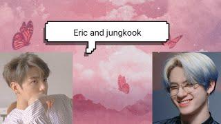 The boyz eric and jungkook's sweet interactions ~