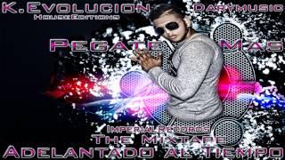 Pégate Mas "K.Evolucion"(((Prod By ImperialRecords-DaryMusic)))2014