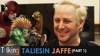 Taliesin Jaffe | Talking Voices (Part 1)