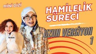 HAMİLELİK SÜRECİ/1. UZUN PART