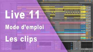 Ableton live 11 Les clips