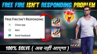 Free Fire Isn't Responding || Free Fire Not Responding Problem Solve