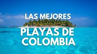 Las MEJORES PLAYAS de COLOMBIA para visitar en 2023 ️