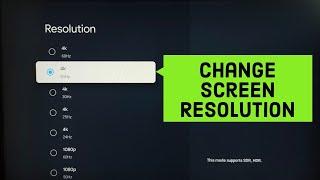TOSHIBA Smart Google TV : How to Change Screen Resolution 8K, 4K, FULL HD, HD