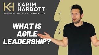 WHAT IS AGILE LEADERSHIP? // The Top 3 Principles of Leading for Business Agility