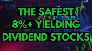 These Are The Safest 8% Yielding Dividend Stocks Out There