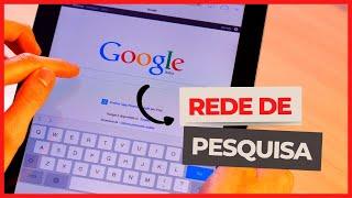 COMO CRIAR UMA CAMPANHA NA REDE DE PESQUISA DO GOOGLE ADS 2022