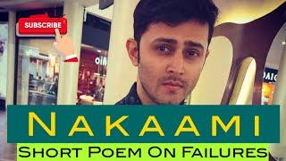 Nakaami - A Short Poem on Failures --- Azhar Yusuf