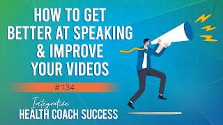 How to Get Better at Speaking & Improve Your Videos