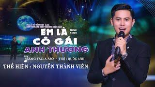 EM LÀ CÔ GÁI ANH THƯƠNG - THÀNH VIÊN ( St A PÁO ) | CA KHÚC Mang Tâm Tình Của Chàng Trai Xứ Nghệ