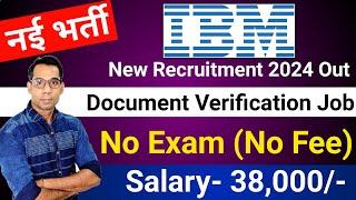 Document Verification Job | IBM Recruitment 2024 |Work From Home Job|Technical Government Job Study